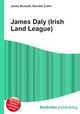 James Daly (Irish Land League), Jesse Russell,Ronald Cohn 