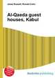 Al-Qaeda guest houses, Kabul, Jesse Russell,Ronald Cohn 