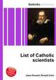List of Catholic scientists, Jesse Russell,Ronald Cohn 