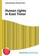Human rights in East Timor, Jesse Russell,Ronald Cohn 