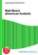 Matt Moore (American football), Jesse Russell,Ronald Cohn 