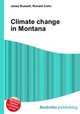 Climate change in Montana, Jesse Russell,Ronald Cohn 