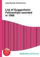 List of Guggenheim Fellowships awarded in 1968, Jesse Russell,Ronald Cohn 