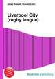 Liverpool City (rugby league), Jesse Russell,Ronald Cohn 