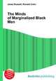 The Minds of Marginalized Black Men, Jesse Russell,Ronald Cohn 