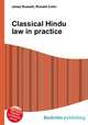 Classical Hindu law in practice, Jesse Russell,Ronald Cohn 