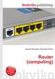 Router (computing), Jesse Russell,Ronald Cohn 