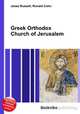 Greek Orthodox Church of Jerusalem, Jesse Russell,Ronald Cohn 