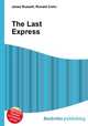The Last Express, Jesse Russell,Ronald Cohn 