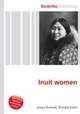Inuit women, Jesse Russell,Ronald Cohn 