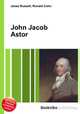 John Jacob Astor, Jesse Russell,Ronald Cohn 