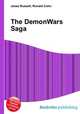 The DemonWars Saga, Jesse Russell,Ronald Cohn 