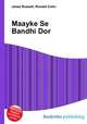 Maayke Se Bandhi Dor, Jesse Russell,Ronald Cohn 