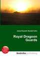 Royal Dragoon Guards, Jesse Russell,Ronald Cohn 