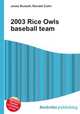 2003 Rice Owls baseball team, Jesse Russell,Ronald Cohn 