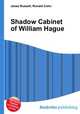 Shadow Cabinet of William Hague, Jesse Russell,Ronald Cohn 