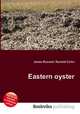 Eastern oyster, Jesse Russell,Ronald Cohn 