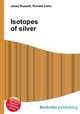 Isotopes of silver, Jesse Russell,Ronald Cohn 