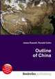 Outline of China, Jesse Russell,Ronald Cohn 