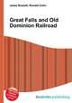 Great Falls and Old Dominion Railroad, Jesse Russell,Ronald Cohn 