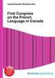 First Congress on the French Language in Canada, Jesse Russell,Ronald Cohn 