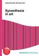 Synesthesia in art, Jesse Russell,Ronald Cohn 