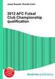 2012 AFC Futsal Club Championship qualification, Jesse Russell,Ronald Cohn 