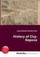 History of Cluj-Napoca, Jesse Russell,Ronald Cohn 