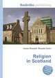 Religion in Scotland, Jesse Russell,Ronald Cohn 