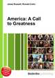 America: A Call to Greatness, Jesse Russell,Ronald Cohn 