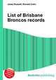 List of Brisbane Broncos records, Jesse Russell,Ronald Cohn 