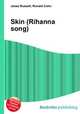 Skin (Rihanna song), Jesse Russell,Ronald Cohn 