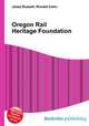 Oregon Rail Heritage Foundation, Jesse Russell,Ronald Cohn 