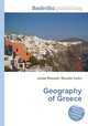 Geography of Greece, Jesse Russell,Ronald Cohn 