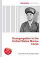 Desegregation in the United States Marine Corps, Jesse Russell,Ronald Cohn 