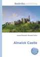 Alnwick Castle, Jesse Russell,Ronald Cohn 