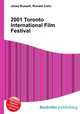 2001 Toronto International Film Festival, Jesse Russell,Ronald Cohn 