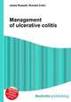 Management of ulcerative colitis, Jesse Russell,Ronald Cohn 
