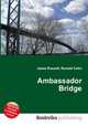 Ambassador Bridge, Jesse Russell,Ronald Cohn 