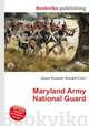 Maryland Army National Guard, Jesse Russell,Ronald Cohn 