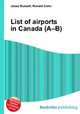 List of airports in Canada (A–B), Jesse Russell,Ronald Cohn 