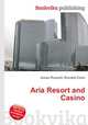 Aria Resort and Casino, Jesse Russell,Ronald Cohn 