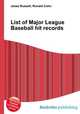List of Major League Baseball hit records, Jesse Russell,Ronald Cohn 