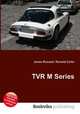TVR M Series, Jesse Russell,Ronald Cohn 