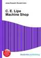 C. E. Lipe Machine Shop, Jesse Russell,Ronald Cohn 
