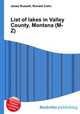 List of lakes in Valley County, Montana (M-Z), Jesse Russell,Ronald Cohn 