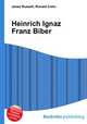 Heinrich Ignaz Franz Biber, Jesse Russell,Ronald Cohn 