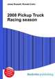 2008 Pickup Truck Racing season, Jesse Russell,Ronald Cohn 