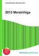 2013 Meistriliiga, Jesse Russell,Ronald Cohn 