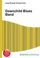 Downchild Blues Band, Jesse Russell,Ronald Cohn 